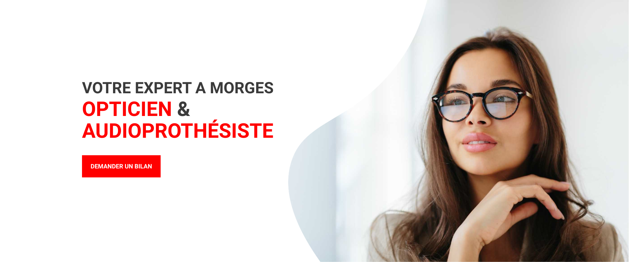 Votre expert a Morges - Opticien et Audioprothésiste